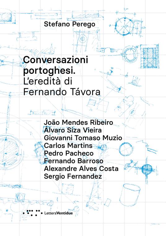 Conversazioni portoghesi. L'eredità di Fernando Távora - Stefano Perego - copertina