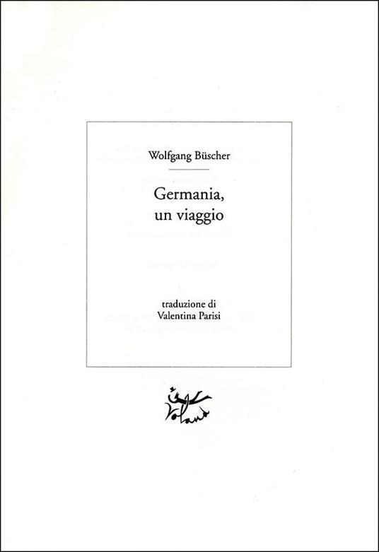 Germania. Un viaggio - Wolfgang Büscher - 2