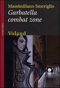 Garbatella combat zone - Massimiliano Smeriglio - copertina