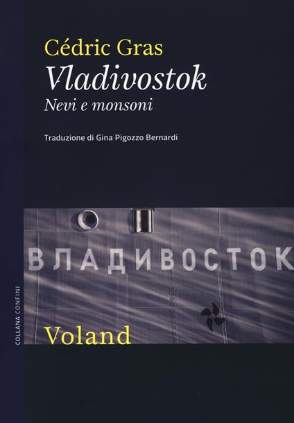 Vladivostok. Nevi e monsoni - Cédric Gras - copertina