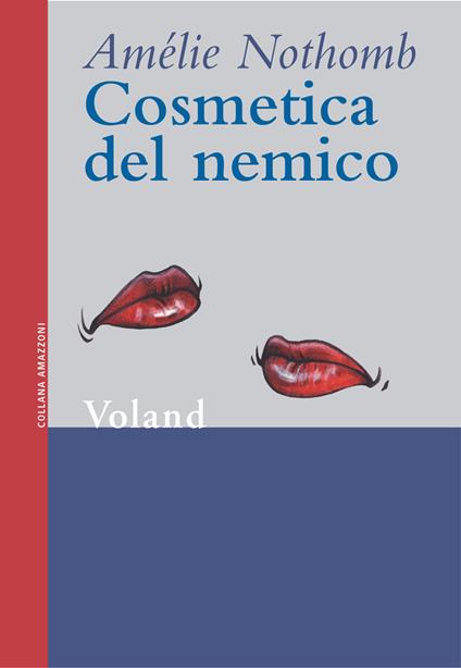 Cosmetica del nemico - Amélie Nothomb,Biancamaria Bruno - ebook