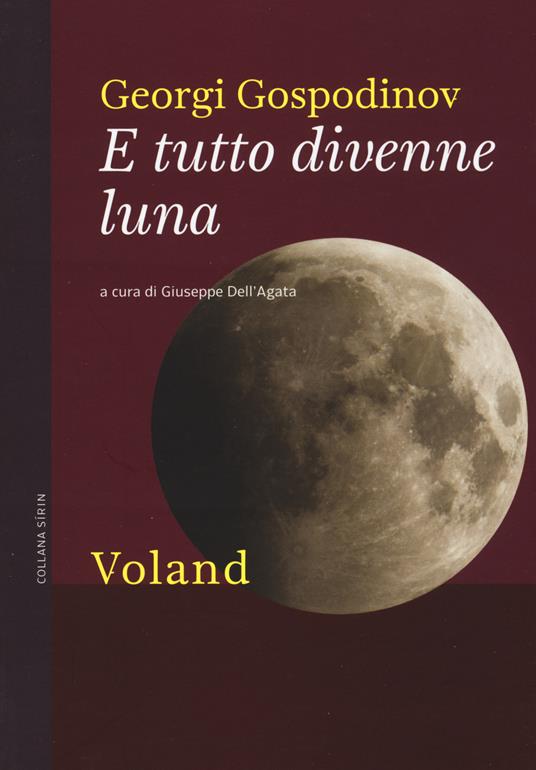 E tutto divenne luna - Georgi Gospodinov - copertina