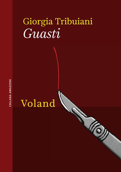 Guasti - Giorgia Tribuiani - ebook