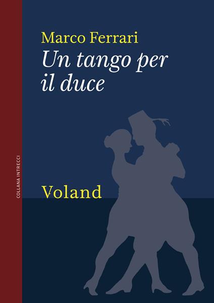 Un tango per il duce - Marco Ferrari - ebook