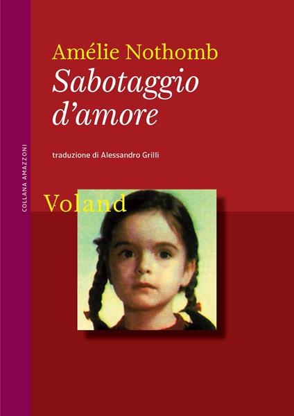 Sabotaggio d'amore. Nuova ediz. - Amélie Nothomb - copertina