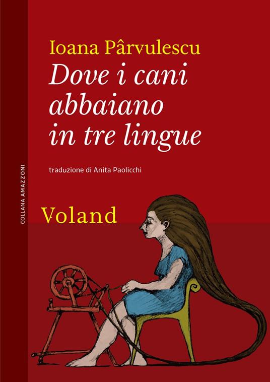 Dove i cani abbaiano in tre lingue - Pârvulescu Ioana - copertina