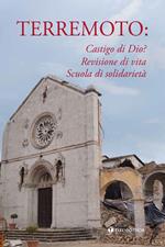 Terremoto: castigo di Dio? Revisione di vita, scuola di solidarietà