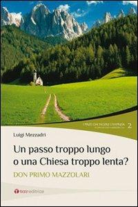 Un passo troppo lungo o una Chiesa troppo lenta? Don Primo Mazzolari - Luigi Mezzadri - copertina