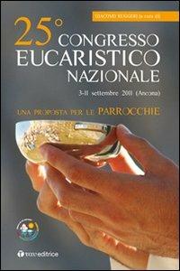 Venticinquesimo Congresso eucaristico nazionale. Una proposta per le parrocchie - copertina