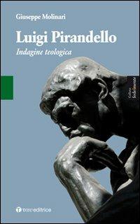 Luigi Pirandello. Indagine teologica - Giuseppe Molinari - copertina