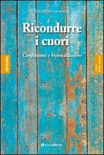 Ricondurre i cuori. Confessione e riconciliazione