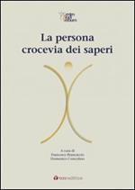 La persona crocevia dei saperi