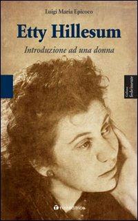 Etty Hillesum. Introduzione ad una donna - Luigi Maria Epicoco - copertina