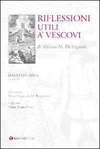 Riflessioni utili a' vescovi - Alfonso Maria Liguori - copertina