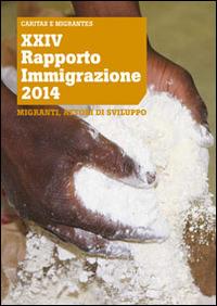 XXIV Rapporto Immigrazione 2014. Migranti, attori di sviluppo - copertina