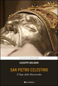 San Pietro Celestino. Il Papa della Misericordia - Giuseppe Molinari - copertina