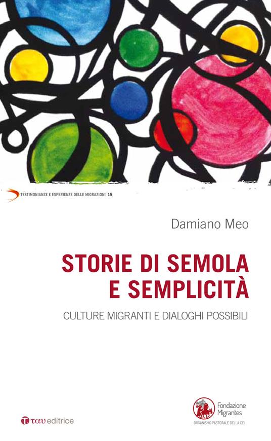 Storie di semola e semplicità. Culture migranti e dialoghi possibili - Damiano Meo - copertina