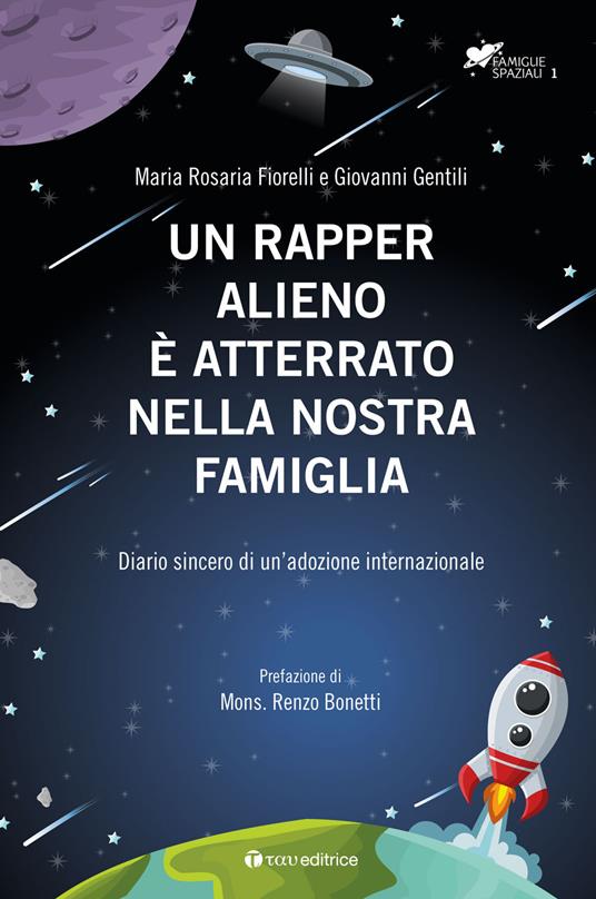 Un rapper alieno è atterrato nella nostra famiglia. Diario sincero di un'adozione internazionale - Giovanni Gentili,Maria Rosaria Fiorelli - copertina