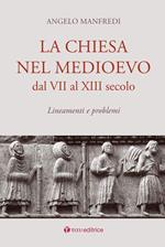 La Chiesa nel Medioevo dal VII al XIII secolo. Lineamenti e problemi