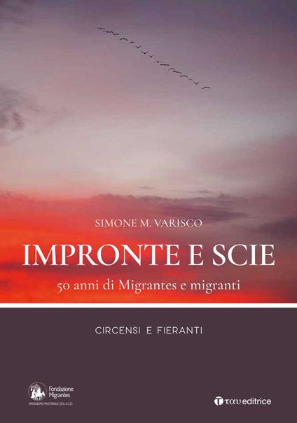 Impronte e scie. 50 anni di Migrantes e migranti. Circensi e fieranti - Simone Varisco - copertina