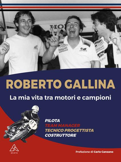 La mia vita tra motori e campioni - Roberto Gallina - copertina