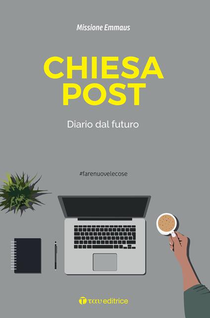 Chiesa Post. Diario dal futuro - Stefano Bucci,Fabrizio Carletti - copertina
