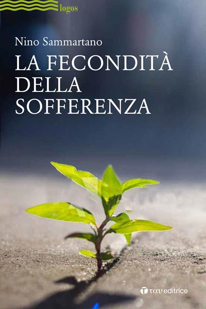 La fecondità della sofferenza - Nino Sammartano - copertina