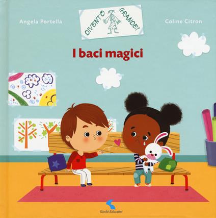 I baci magici. Ediz. a colori - Coline Citron,Angela Portella - copertina