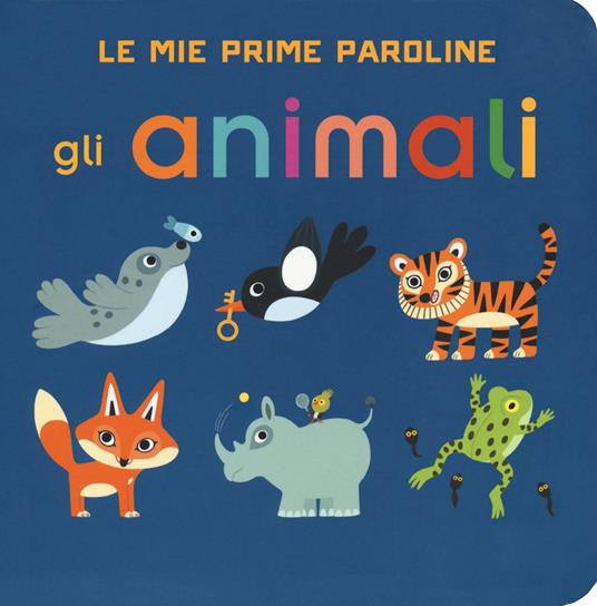 Gli animali. Le mie prime paroline. Ediz. a colori - Julie Mercier - copertina