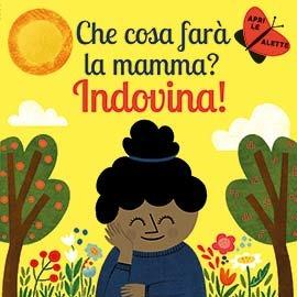 Che cosa farà la mamma? Indovina! Ediz. a colori - Juliana Perdomo,Carly Madden - copertina