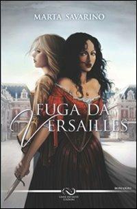 Fuga da Versailles - Marta Savarino - copertina