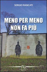 Meno per meno non fa più - Sergio Rancati - copertina