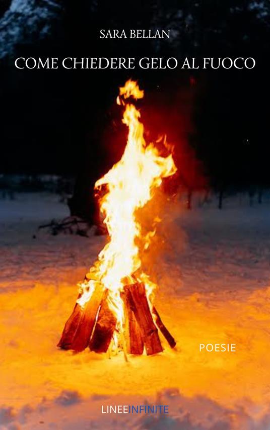 Come chiedere gelo al fuoco - Sara Bellan - copertina