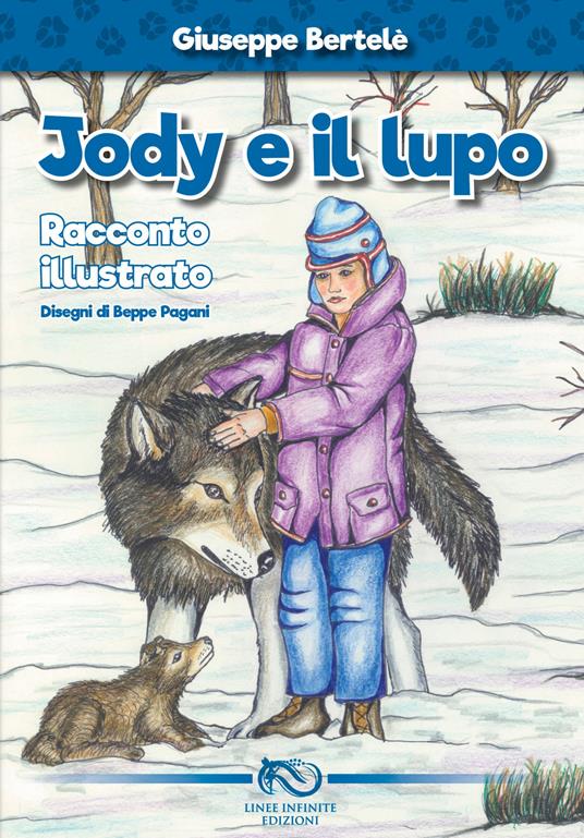Jody e il lupo. Ediz. illustrata - Giuseppe Bertelè - copertina
