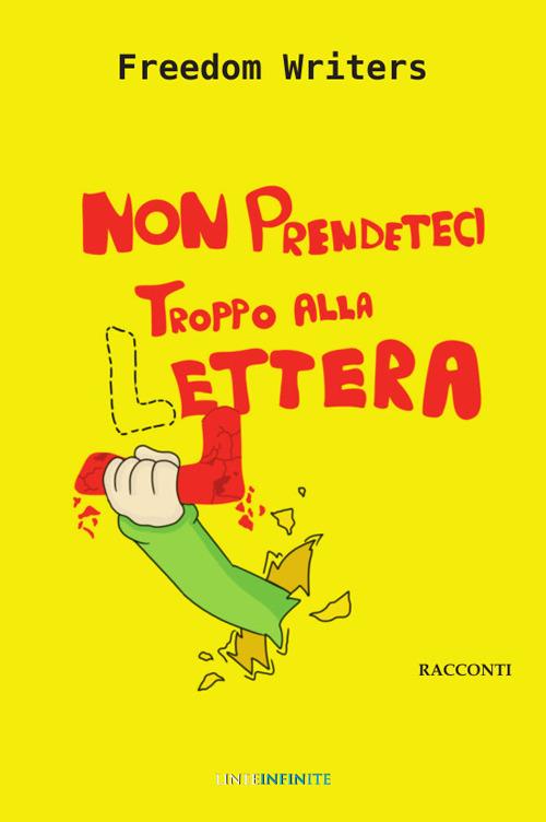 Non prendeteci troppo alla lettera - Freedom Writers - copertina