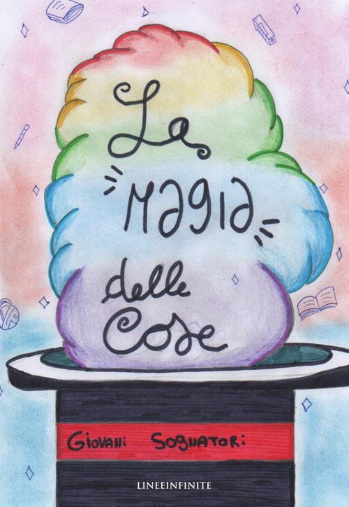 La magia delle cose. Giovani sognatori - copertina