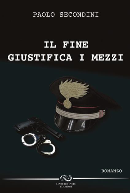 Il fine giustifica i mezzi - Paolo Secondini - copertina