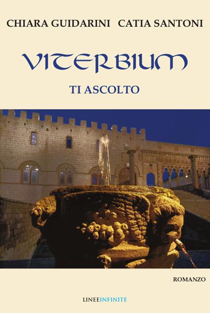 Viterbium. Ti ascolto - Catia Santoni,Chiara Guidarini - copertina