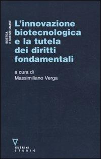 L'innovazione biotecnologica e la tutela dei diritti fondamentali - copertina