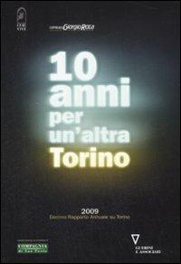 Dieci anni per un'altra Torino 2009. Decimo rapporto annuale su Torino - copertina