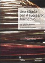 Una strada per il successo formativo. Dal «diritto-dovere» alla formazione professionale terziaria