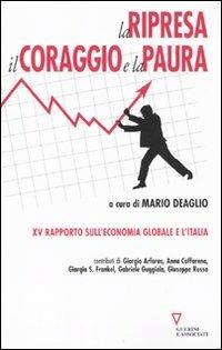La ripresa, il coraggio e la paura. 15º rapporto sull'economia globale e l'Italia - copertina