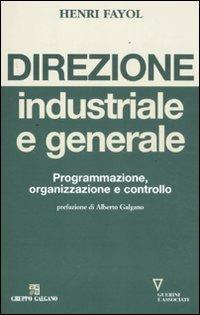 Direzione industriale e generale. Programmazione, organizzazione e controllo - Henri Fayol - copertina