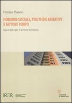 Housing sociale, politiche abitative e fattore tempo. Spunti dal e per il territorio lombardo