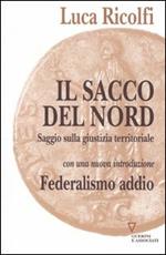 Il sacco del nord. Saggio sulla giustizia territoriale