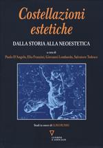 Costellazioni estetiche. Dalla storia alla neoestetica