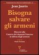 Bisogna salvare gli armeni. Discorsi alla camera dei deputati francese in difesa degli armeni