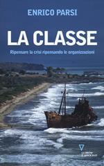 La classe. Ripensare la crisi ripensando le organizzazioni