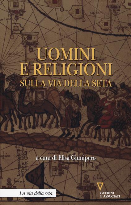 Uomini e religioni sulla via della seta - copertina