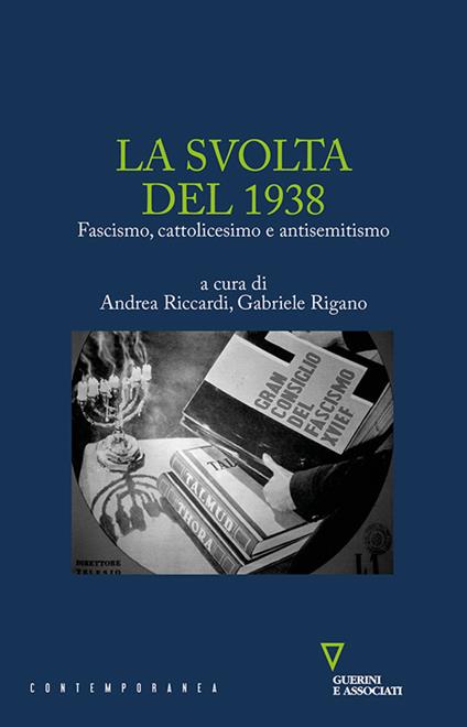 La svolta del 1938. Fascismo, cattolicesimo e antisemitismo - copertina